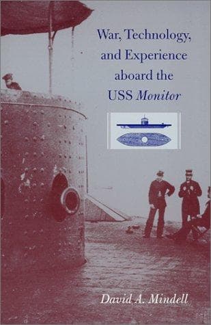 Cover image for War, Technology, and Experience aboard the USS Monitor