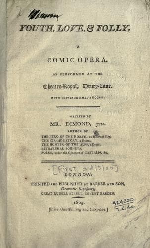 Youth, love, & folly, a comic opera, as performed at the Theatre-Royal, Drury-Lane, with distinguished success