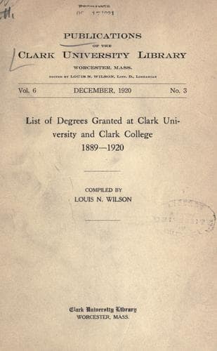 List of degrees granted at Clark University and Clark College, 1889-1920