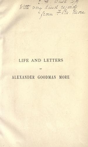 Life and letters of Alexander Goodman More, F.R.S.E., F.L.S., M.R.I.A