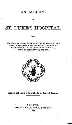 An account of St. Luke's Hospital