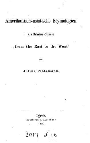 Amerikanisch-asiatische etymologien via Behringstrasse 'from the East to the West,'