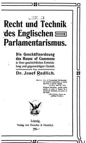 Recht und Technik des englischen Parlamentarismus