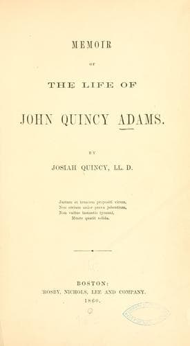 Memoir of the life of John Quincy Adams