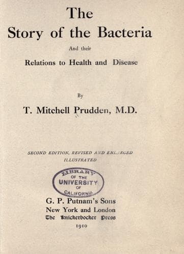 The story of the bacteria and their relations to health and disease