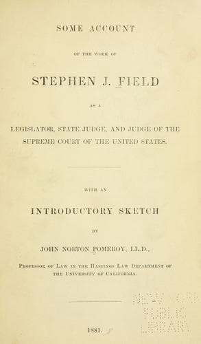 Some account of the work of Stephen J. Field