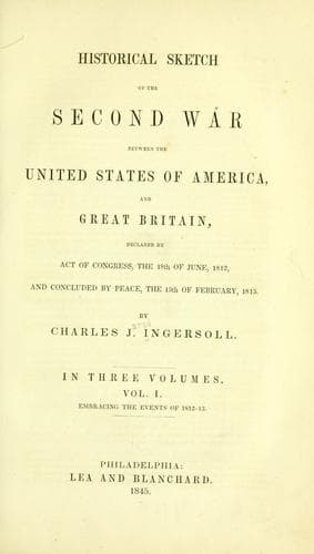 Historical sketch of the second war between the United States of America, and Great Britain