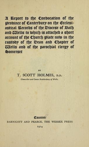 Report to the Convocation of the Province of Canterbury on the Ecclesiastical Records of the diocese of Bath and Wells