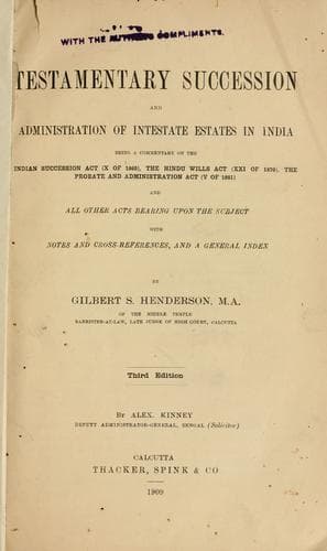 Testamentary succession and administration of intestate estates in India