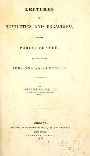 Lectures on homiletics and preaching, and on public prayer