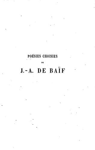 Poésies choisies de J.-A. de Baïf: suivies de poésies inédites