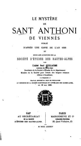 Le Mystère de Sant Anthoni de Viennès, publić d'après une copie de l'an 1503 et sous les ...