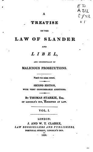 A Treatise on the Law of Slander and Libel: And Incidentally of Malicious Prosecutions
