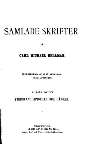 Samlade skrifter af Carl Michael Bellman: Illustrerad godtköpsupplaga ..