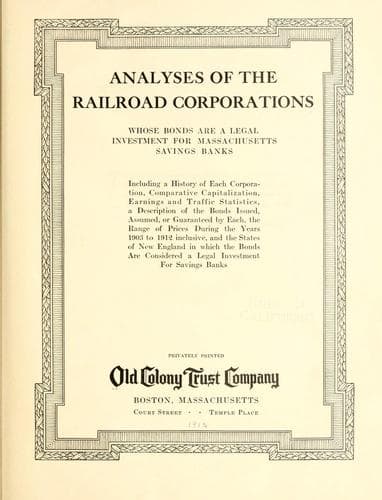 Analyses of the railroad corporations whose bonds are a legal investment for Massachusetts savings banks