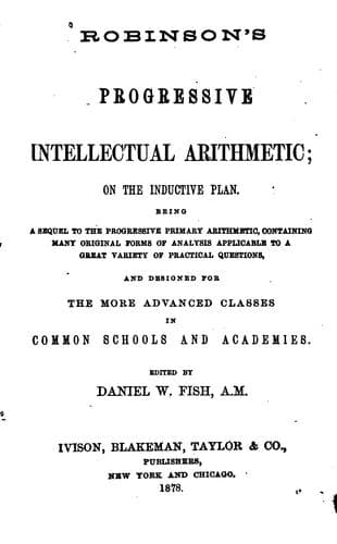 Robinson's Progressive Intellectual Arithmetic: On the Inductive Plan. Being a Sequel to the ..