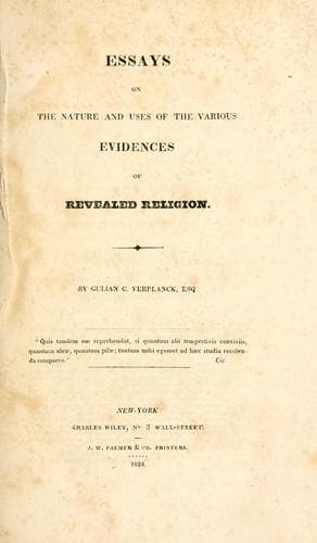 Essays on the nature and uses of the various evidences of revealed religion