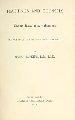 Teachings and counsels, twenty baccalaureate sermons
