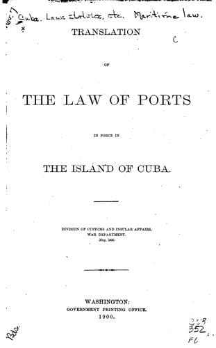 Translation of the Law of Ports in Force in the Island of Cuba