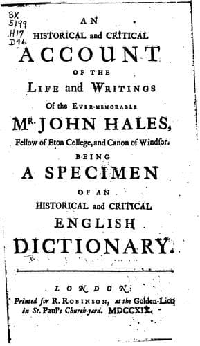 An historical and critical account of the life and writings of the ever-memorable Mr. John Hales ..