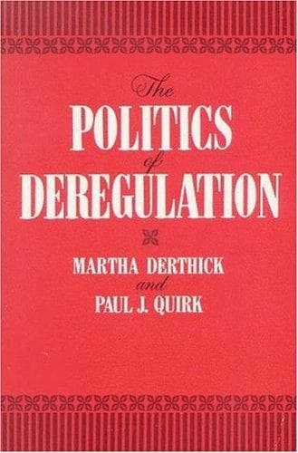 Cover image for The politics of deregulation