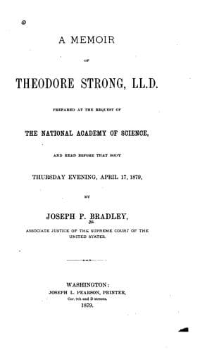 A Memoir of Theodore Strong, LL.D.: Prepared at the Request of The National Academy of Science ..