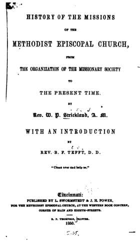 History of the Missions of the Methodist Episcopal Church: From the Organization of the ..