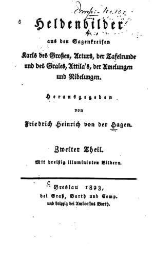 Heldenbilder aus den Sagenkreisen Karls des Grossen, Arturs, der Tafelrunde und des Grales ..