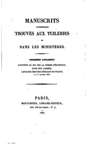 Manuscrits authentiques trouvés aux Tuileries: Première livraison, Rapports au roi sur la presse ..