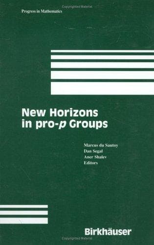 Cover image for New Horizons in pro-p Groups (Progress in Mathematics)