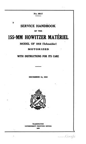 Service Handbook of the 155-mm Howitzer Matériel, Model of 1918 (Schneider): Motorized with ...