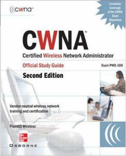 Cover image for CWNA Certified Wireless Network Administrator Official Study Guide (Exam PW0-100), Third Edition (Planet3 Wireless)