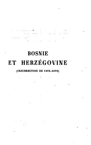 Bosnie et Herzégovine: souvenirs de voyage pendant l'insurrection