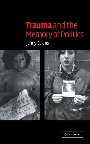 Cover image for Trauma and the Memory of Politics