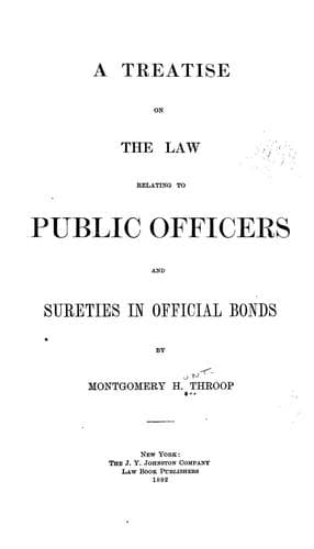 A treatise on the law relating to public officers and sureties in official bonds