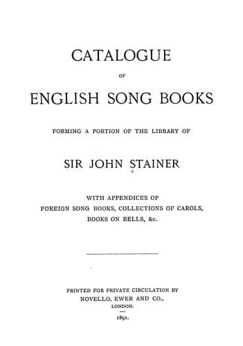Catalogue of English song books forming a portion of the library of Sir John Stainer