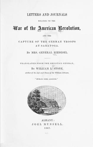 Letters and journals relating to the war of the American Revolution, and the capture of the German troops at Saratoga