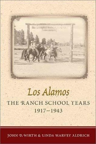 Cover image for Los Alamos--The Ranch School Years, 1917-1943