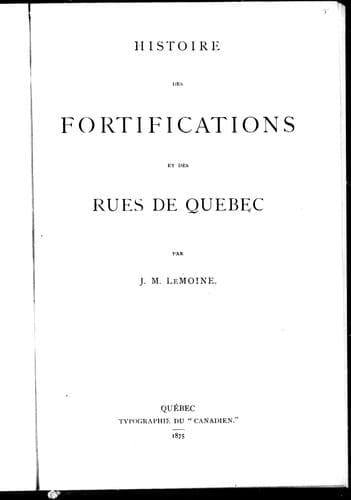 Cover image for Histoire des fortifications et des rues de Québec