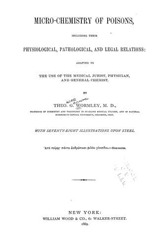 Micro-chemistry of poisons, including their physiological, pathological, and legal relations
