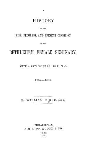 A history of the rise, progress, and present condition of the Bethlehem Female Seminary
