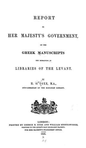 Report to Her Majesty's government on the Greek manuscripts yet remaining in libraries of the Levant