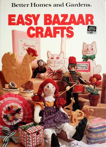 Cover image for Better homes and gardens easy bazaar crafts