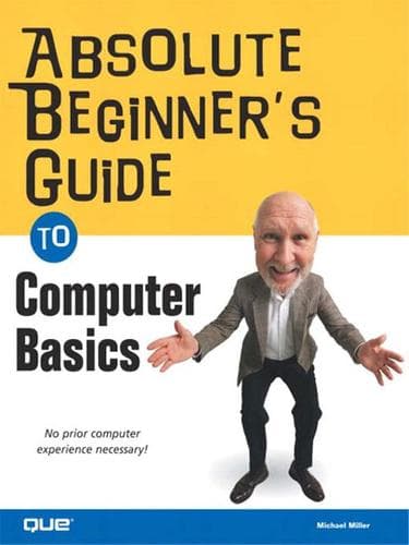 Cover image for Absolute Beginner's Guide to Computer Basics