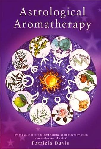 Cover image for Astrological Aromatherapy