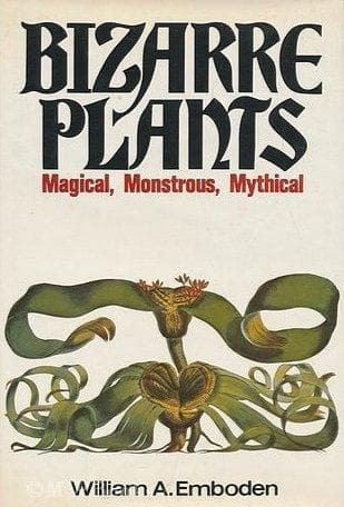 Cover image for Bizarre Plants: Magical, Monstrous, Mythical