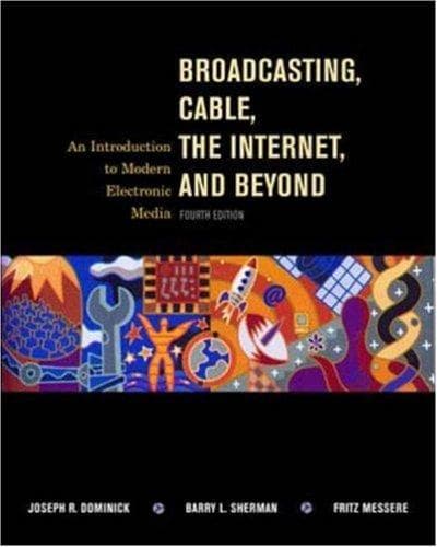 Cover image for Broadcasting, Cable, the Internet and Beyond
