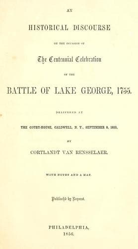 An historical discourse on the occasion of the centennial celebration of the Battle of Lake George, 1755