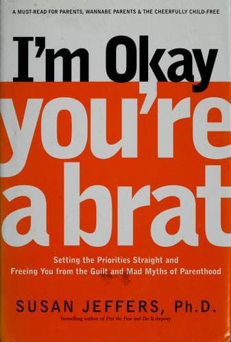 Cover image for I'm okay, you're a brat