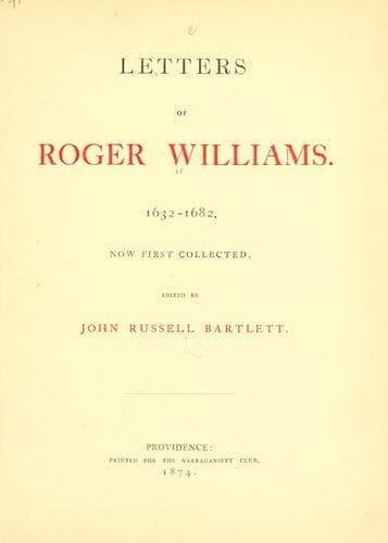 Letters of Roger Williams. 1632-1682